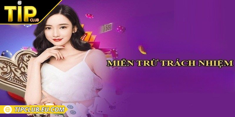 Giới thiệu miễn trừ trách nhiệm Tipclub