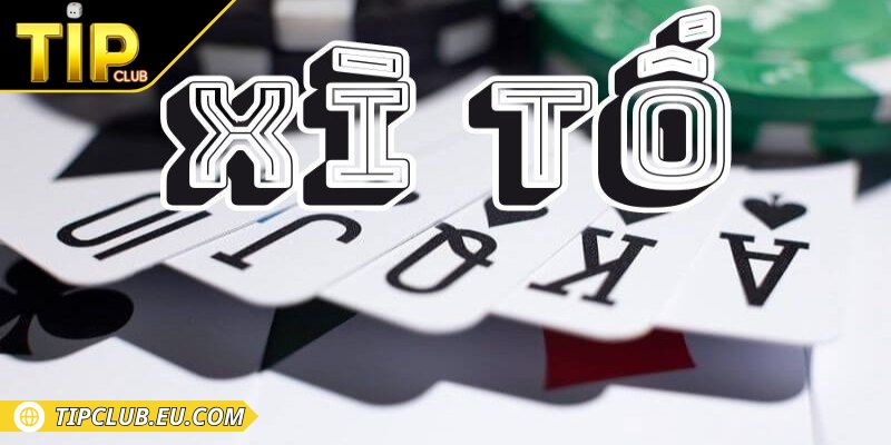 Đôi nét sơ lược về game xì tố Tipclub