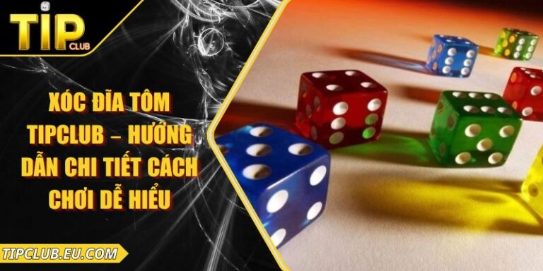 Xóc Đĩa Tôm Tipclub – Hướng Dẫn Chi Tiết Cách Chơi Dễ Hiểu 3 Xóc Đĩa Tôm Tipclub – Hướng Dẫn Chi Tiết Cách Chơi Dễ Hiểu